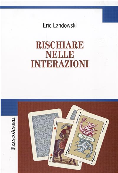 Rischiare nelle interazioni